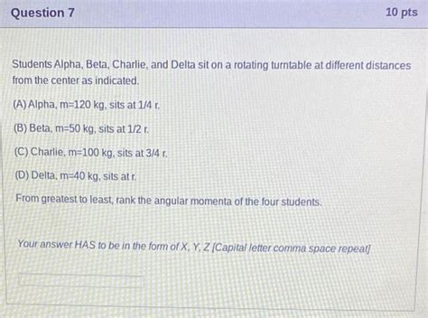 Solved Students Alpha, Beta, Charlie, and Delta sit on a .